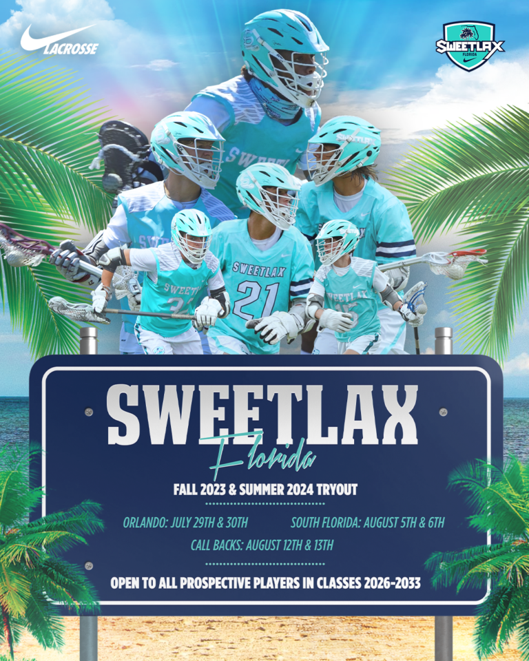 Sweetlax Florida Fall 2023 & Summer 2024 Tryouts Now Live! — Sweetlax